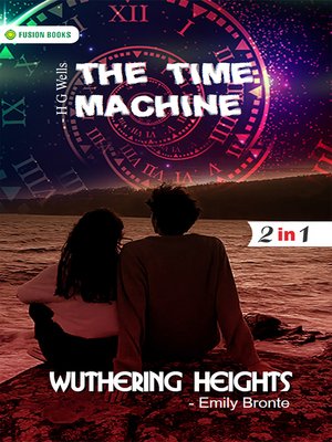 cover image of Wuthering Heights and the Time Machine